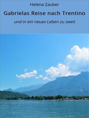 cover image of Gabrielas Reise nach Trentino